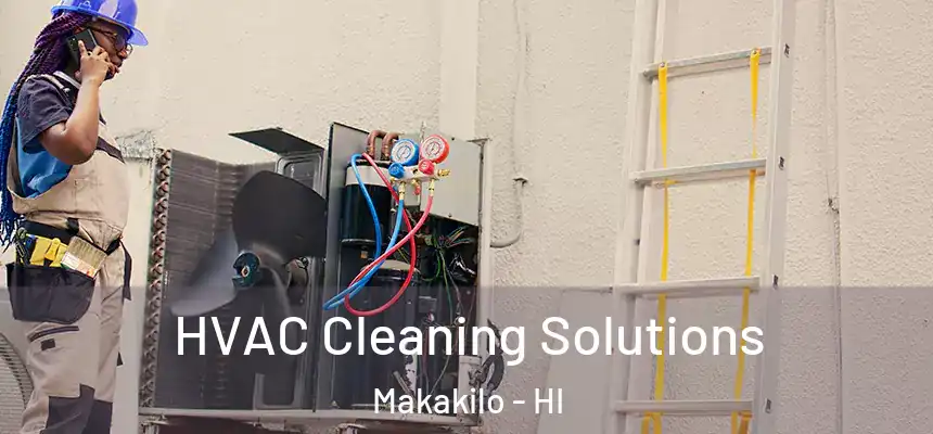  HVAC Cleaning Solutions Makakilo - HI