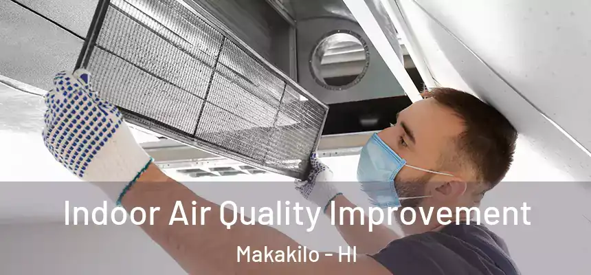  Indoor Air Quality Improvement Makakilo - HI