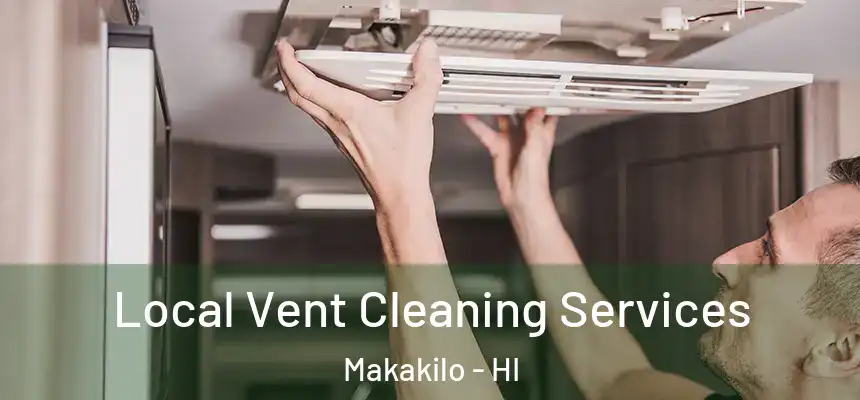  Local Vent Cleaning Services Makakilo - HI