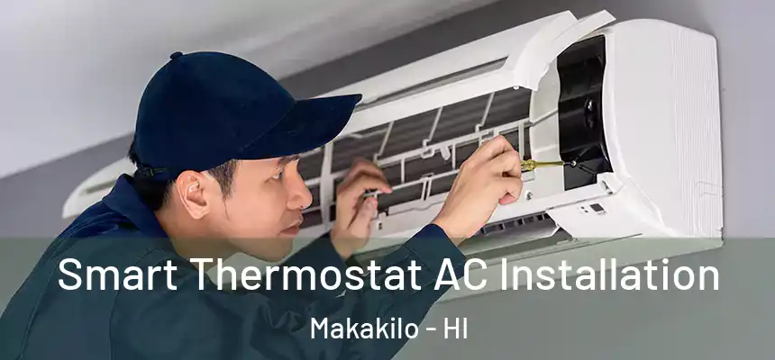  Smart Thermostat AC Installation Makakilo - HI
